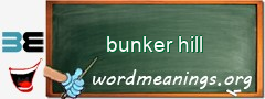 WordMeaning blackboard for bunker hill